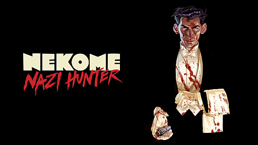 画像ギャラリー No.002のサムネイル画像 / ProbablyMonstersの新作2本をSGFで体験。「Nekome: Nazi Hunter」は復讐のステルスアクション,「Crimson Moon」は血みどろのゴシックARPG