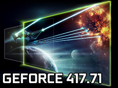 「GeForce 417.71 Driver」公開。FreeSync対応ディスプレイでG-SYNCを利用可能にする「G-SYNC Compatible Monitors」プログラム対応版