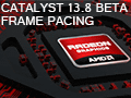 「マルチGPU構成時のフレーム表示異常」解消は本当か。Catalyst 13.8 Betaにおける新機能「Frame Pacing」の挙動を調べてみた 