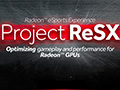 AMD，eスポーツタイトルに向けた最適化計画「ReSX」の存在を公表。一部タイトルへ向けた性能向上はすでに実現済み