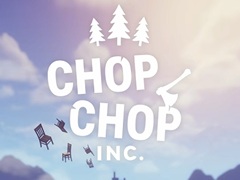 木を切りまくって家具を作り，資金を稼いで事業を拡大させよう。「Chop Chop Inc.」，8月7日にリリース決定