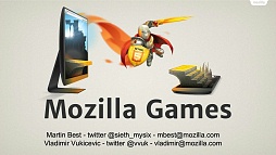 画像ギャラリー No.007のサムネイル画像 / Mozillaのゲームに対する本気度を担当者が語る。WebGLが拓くゲームプラットフォームとしてのWebブラウザの姿