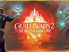 ファンタジーMMORPG「Guild Wars 2」，最新拡張パック「Secrets of the Obscure」を8月22日に北米と欧州でリリース