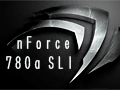 NVIDIA，AMD製CPU向けチップセット「nForce 780a SLI」を発表――mGPU搭載，Hybrid SLI対応のフラグシップ