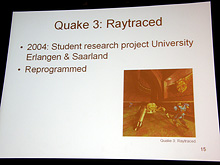 画像ギャラリー No.006のサムネイル画像 / ［GDC 2008＃21］ゲームに使えるリアルタイムレイトレーシング最前線
