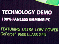 画像ギャラリー No.002のサムネイル画像 / ［COMPUTEX 2008＃21］NVIDIA，超低電力版GPU採用の完全ファンレスゲームPCをデモ