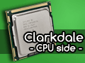 Clarkdaleこと「Core i5-661」レビュー。新世代デュアルコアCPUはゲームで速いのか？