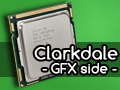 Clarkdaleこと「Core i5-661」レビュー，統合グラフィックス機能編