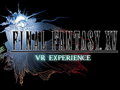 ［E3 2016］「FINAL FANTASY XV」のPlayStation VR対応が発表に