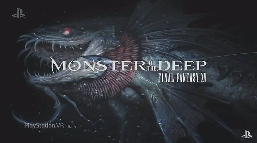 画像ギャラリー No.003のサムネイル画像 / ［E3 2017］「FINAL FANTASY XV」の釣りがVRに！？　PS VR用タイトル「MONSTER OF THE DEEP」が2017年9月に配信予定