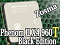 AMD，Turbo CORE対応のクアッドコアCPU「Phenom II X4 960T BE」を発表。“6コア化”した場合も含めて性能を検証する