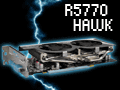 独自基板＆クーラー採用のMSI製HD 5770カード「R5770 Hawk」レビュー