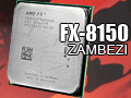 「FX-8150」レビュー（前編）。ついに発進するBulldozer世代のCPU「Zambezi」はゲーマーの福音となるか