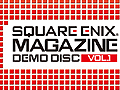 8月12日より無料レンタル開始！　最新ゲームの体験版/映像を収録したPS3専用ディスク「SQUARE ENIX MAGAZINE DEMO DISC Vol.1」