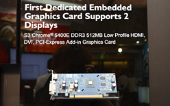 画像ギャラリー No.008のサムネイル画像 / ［COMPUTEX］S3 Graphics，「Chrome 5400E」を製品化。デジタルサイネージ向けに事業展開開始