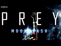 ［E3 2018］「PREY」のDLC「Mooncrash」が発表