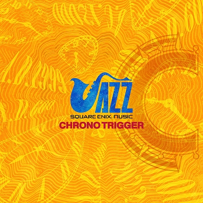画像ギャラリー No.001のサムネイル画像 / 音楽CD「SQUARE ENIX JAZZ -CHRONO TRIGGER-」が2022年1月26日に発売。本日から予約を受け付け