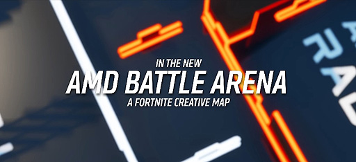 画像ギャラリー No.002のサムネイル画像 / AMD，「フォートナイト」のマルチプレイ用クリエイティブマップ「AMD Battle Arena」をリリース
