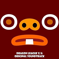 画像ギャラリー No.002のサムネイル画像 / 「ドラゴンリーグX/A」,オリジナルサウンドトラックのダウンロード販売を開始