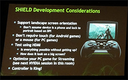 画像ギャラリー No.006のサムネイル画像 / ［GDC 2013］タッチパネルは対応しなくていい？ Androidの掟破りが連発された「Project SHIELD」向けゲーム開発指南