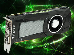 「TITAN X」搭載ゲームPC「GALLERIA ZK」をテスト。Pascal世代のフラグシップGPU，その圧倒的な性能（と価格）に迫る