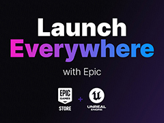「Unreal Engine」，ロイヤリティ率を5％から3.5％に引き下げられるプログラム「Launch Everywhere with Epic」を発表