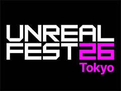Unreal Engine�κǿ������ؤ٤볫ȯ�Ը������٥�ȡ�Unreal Fest Tokyo 2026�פ�11��3��4�������ͭ���ǳ��ŷ���