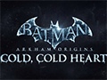 「バットマン：アーカム・ビギンズ」，ミスター・フリーズをフィーチャーしたDLC「コールド・コールド・ハート」が4月22日にPS3/Xbox 360向けに配信