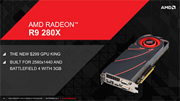 画像ギャラリー No.007のサムネイル画像 / AMD，R9 290シリーズを除くRadeon R9＆R7シリーズのスペックを公開。R9 280X以下は基本的にHD 7000系のリフレッシュ
