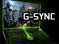 ［COMPUTEX］NVIDIA，ノートPC向け「G-SYNC」を発表。ようやく「G-SYNCモジュールが何をしているのか」が明らかに