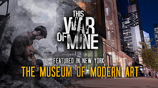 画像ギャラリー No.002のサムネイル画像 / ニューヨーク近代美術館で「This War of Mine」を展示。戦争下の市民たちの過酷なサバイバルを体験する傑作