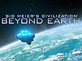 ついに発売された「Sid Meier's Civilization: Beyond Earth」を徹底レビュー。人気シリーズの最新作は，宇宙の果てで繰り広げられる惑星開拓の物語