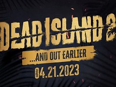 「Dead Island 2」の発売日が1週間前倒しされ，4月21日に。発売までに新たなトレイラーも公開予定