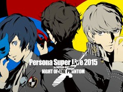 音楽ライブ「PERSONA SUPER LIVE 2015」，5月3日からYouTubeで無料公開