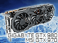 GIGABYTEのGTX 980カードとMSIのGTX 970カード，オリジナルデザイン採用のOCモデル2枚を試す