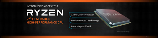 画像ギャラリー No.004のサムネイル画像 / ［CES 2018］AMDが「2018年の新製品」を予告。第2世代RyzenやRyzen Mobile，ノートPC向けVegaなどが登場予定