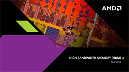 画像ギャラリー No.013のサムネイル画像 / AMD,次世代Radeonで採用する積層メモリ技術「HBM」を解説。キーワードは「高性能&低消費電力」
