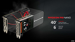 画像ギャラリー No.006のサムネイル画像 / Mini-ITXサイズのカードでスペックと価格はR9 Fury Xクラス!? AMDが「Radeon R9 Nano」を発表