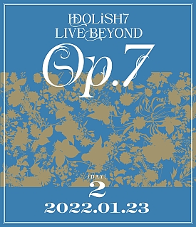 画像ギャラリー No.004のサムネイル画像 / IDOLiSH7単独ライブ「IDOLiSH7 LIVE BEYOND “Op.7”」，BD＆DVDジャケットビジュアル本日解禁
