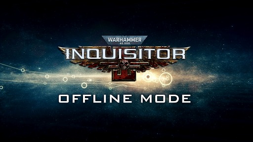 画像ギャラリー No.003のサムネイル画像 / PC版「Warhammer 40,000: Inquisitor - Martyr」，オフラインモードを5月23日に実装。オンライン環境のサポートやDLC配信は継続予定