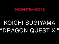 「ドラゴンクエストXI　過ぎ去りし時を求めて」の楽曲を収録したオーケストラ楽譜が発売
