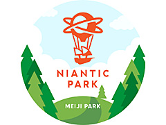 Nianticと都立明治公園がAR関連パートナーシップを締結。「ポケモンGO」など位置情報コンテンツの新たな可能性を実現するAR体験，「Niantic Park」とは？