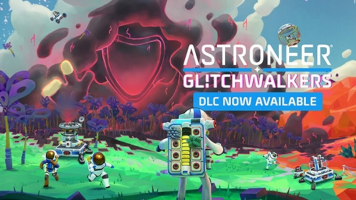 画像ギャラリー No.005のサムネイル画像 / 「ASTRONEER」,これまでで最大の惑星や新たなストーリー,技術ツリーなどが追加されるDLC“Glitchwalkers”を本日リリース