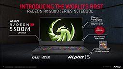 画像ギャラリー No.012のサムネイル画像 / AMD,新型ミドルクラスGPU「Radeon RX 5500」シリーズを発表。Navi世代初のノートPC向けGPUも登場