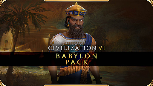 画像ギャラリー No.009のサムネイル画像 / 「シドマイヤーズ シヴィライゼーション VI」の最新DLC“バビロンパック”は11月20日にリリース。新たな指導者/文明のほか，新ゲームモード“英雄と伝説”のプレイが可能に