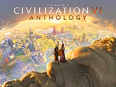 “全部乗せ”がこれ1本でできる，「シドマイヤーズ シヴィライゼーション VI」コンプリート・エディションが本日リリース