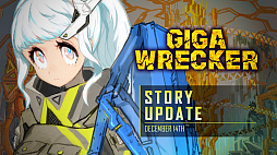 画像ギャラリー No.020のサムネイル画像 / 「GIGA WRECKER」で大型アップデートが実施。製品版シナリオの実装やキャラクターボイス追加，ゲーム性も大幅向上