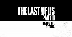 画像ギャラリー No.001のサムネイル画像 / 「The Last of Us Part II」の世界に命を吹き込む,さまざまな工夫を開発陣が語る紹介映像が公開