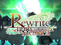 原作やアニメで描かれなかったオリジナルストーリーに注目。新作スマホアプリ「Rewrite IgnisMemoria」が今冬配信決定，事前登録の受付もスタート