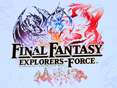 ［TGS 2017］「ファイナルファンタジー エクスプローラーズ フォース」のCBTが近日実施へ。マルチプレイが披露されたステージの模様をレポート
